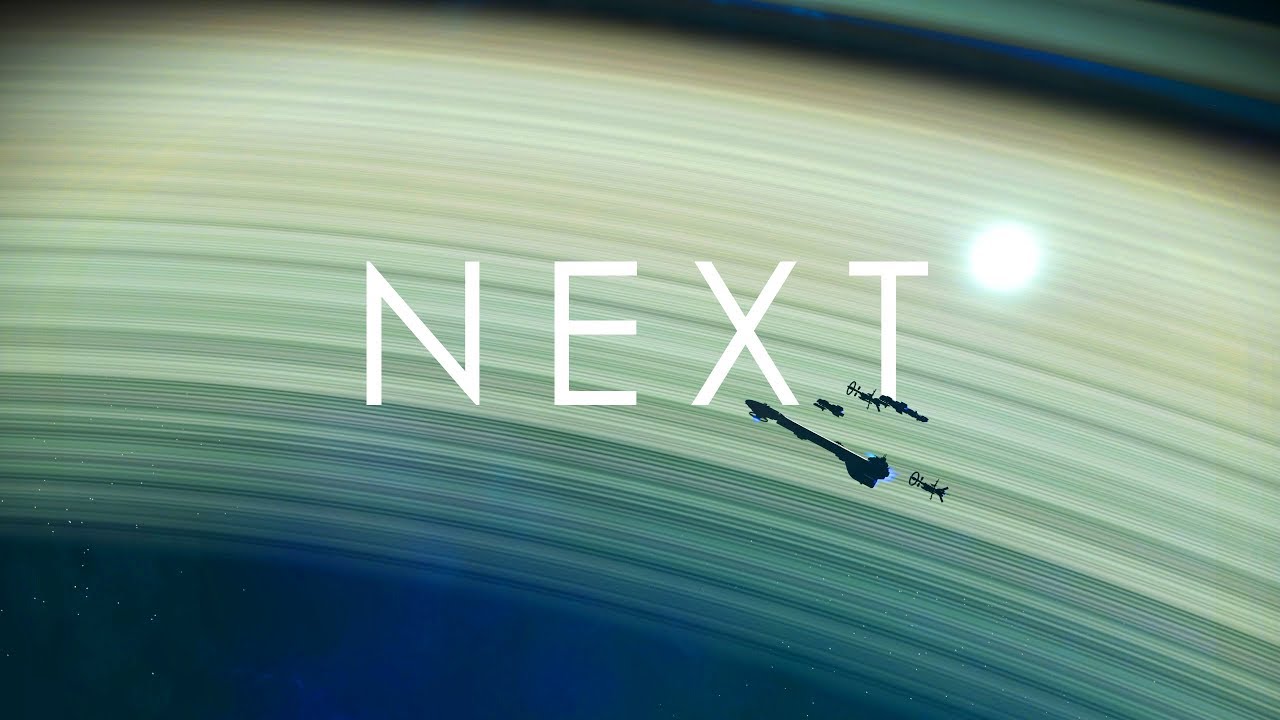 NEXT -  A No Man's Sky Cinematic