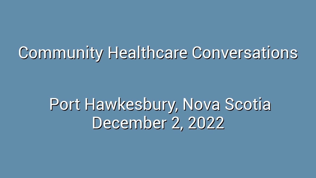 Community Healthcare Conversations - Port Hawkesbury