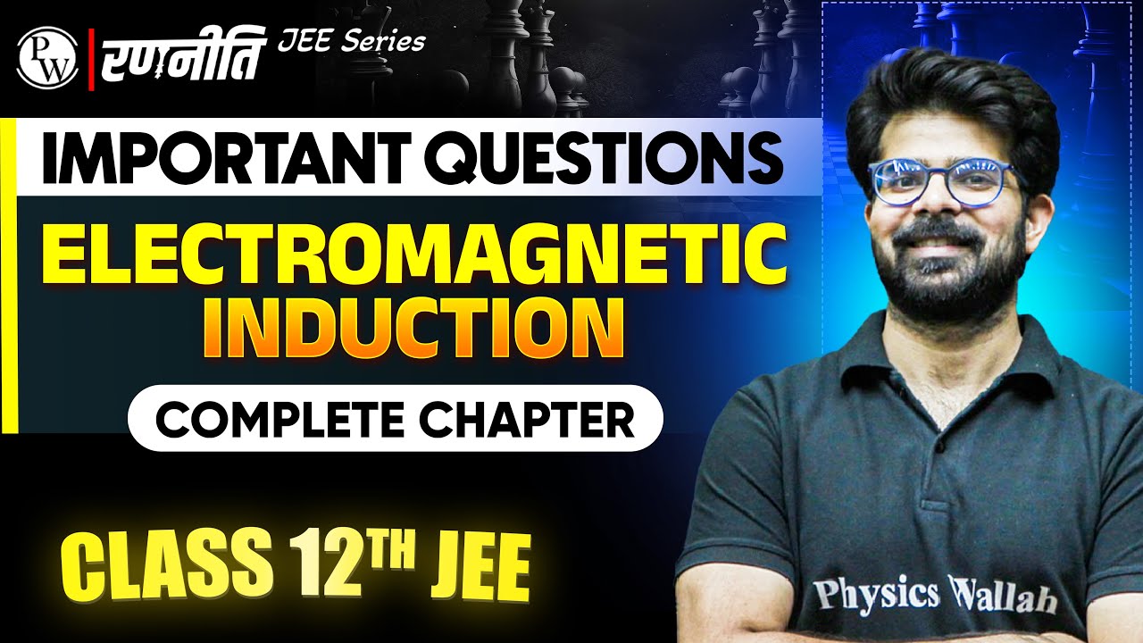 रणनीति 2025: Electromagnetic Induction | IMPORTANT QUESTIONS⚡️| Class 12th JEE