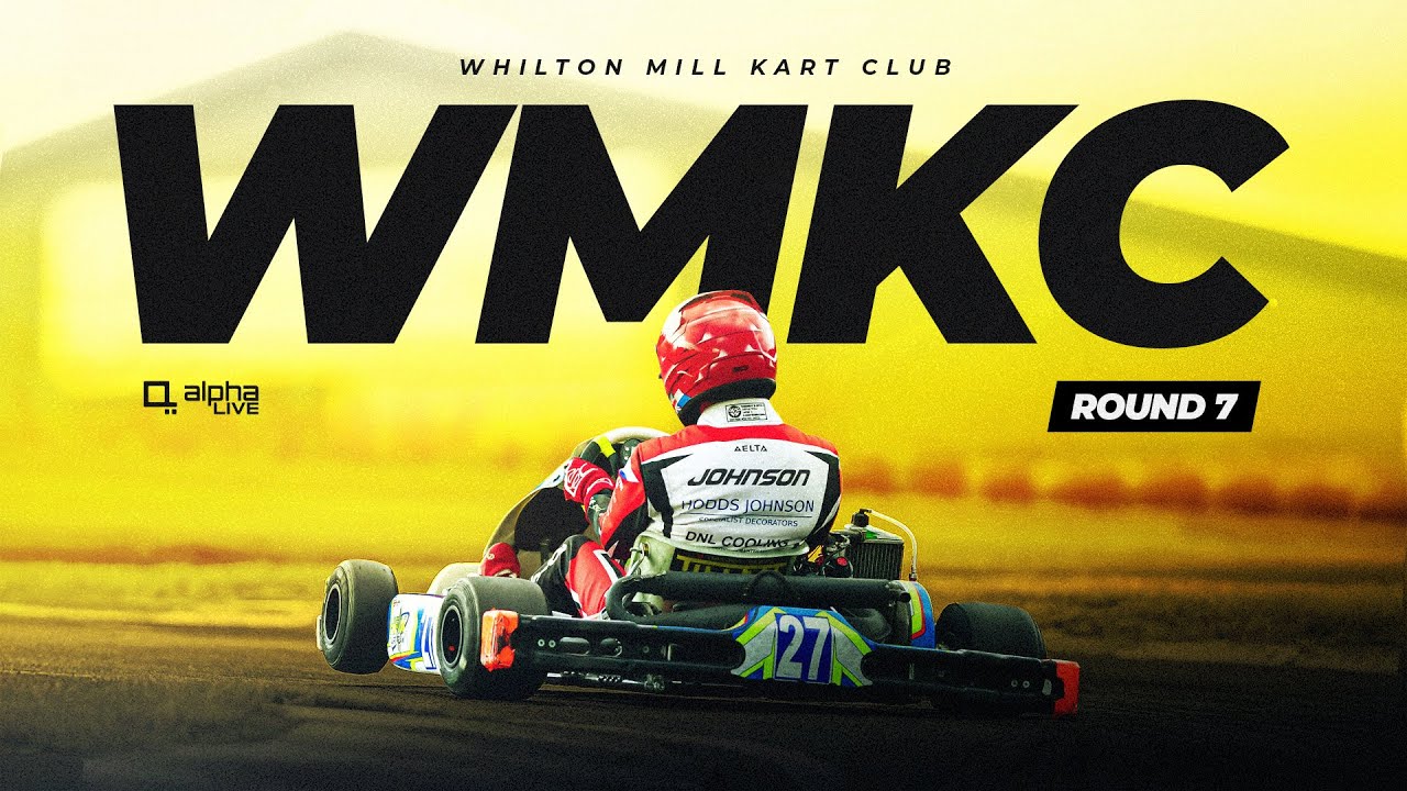 WHILTON MILL KART CLUB | ROUND 7 FINAL ROUND | LIVE