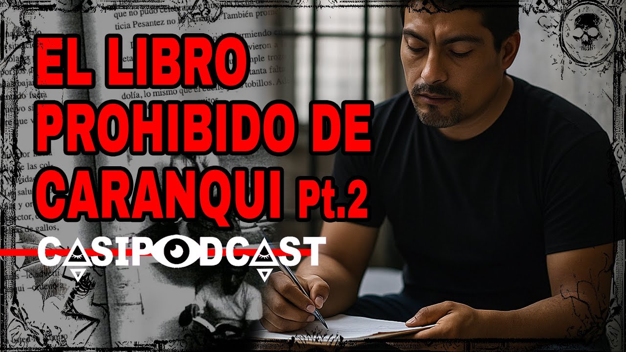 Casipodcast: El libro prohibido de &Oacute;scar Caranqui Pt. 2