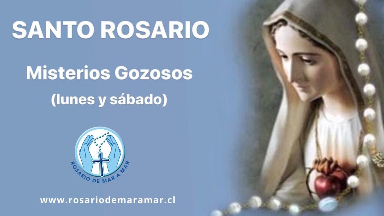 SANTO ROSARIO: Misterios Gozosos (lunes y sábado)
