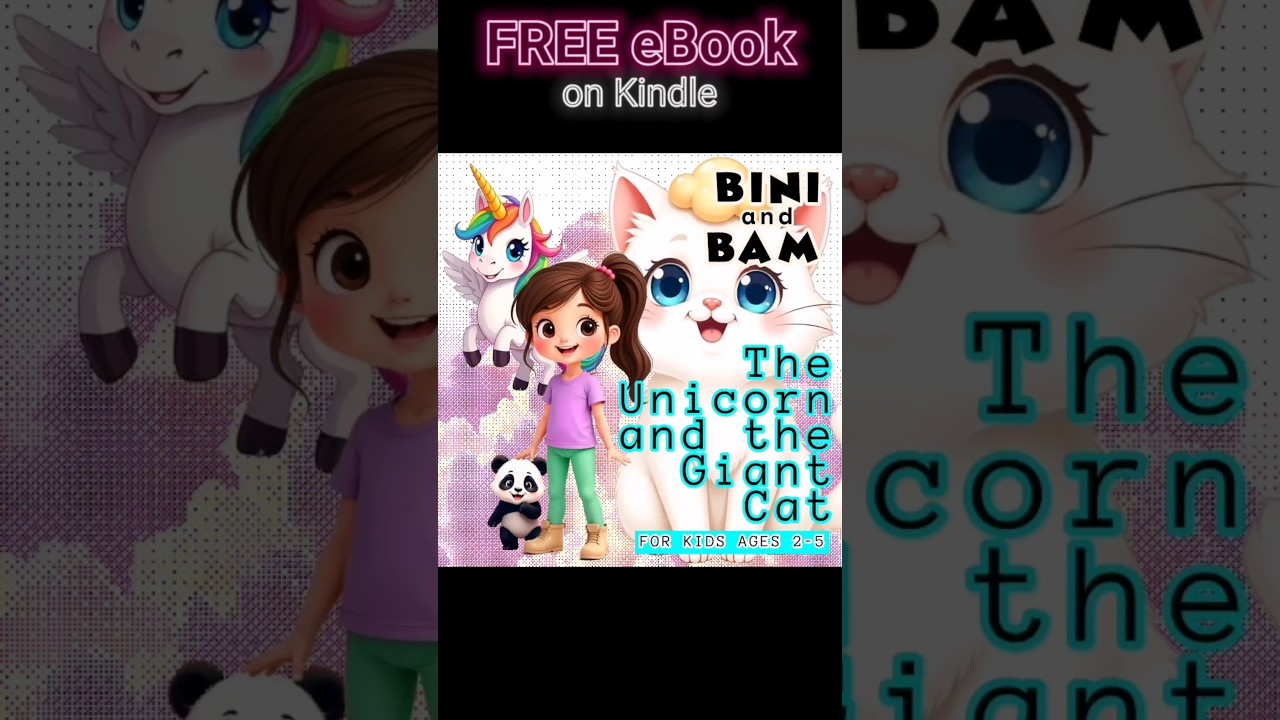 Bini and Bam :The Unicorn and the Giant Cat #busybook #bedtimestories #kindle #kindleunlimited #free