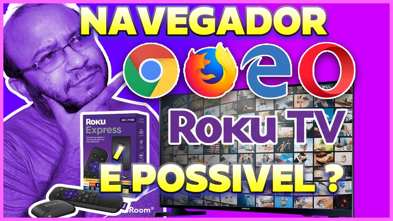 NAVEGADOR DE INTERNET ROKU TV EXPRESS TEM OU NÃO ? ATUALIZADO SAIBA MAIS