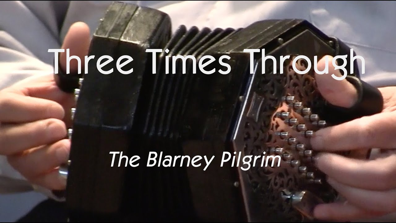 The Blarney Pilgrim - Three Times Through