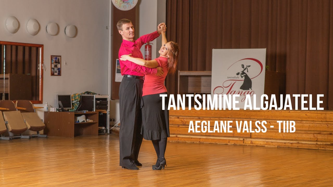Tantsimine Algajatele - Aeglane Valss Tiib