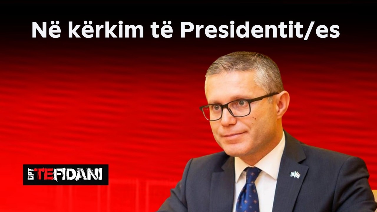 DPT TE FIDANI - Në kërkim të Presidentit/es - I ftuar: Burim Ramadani