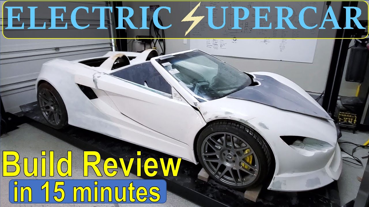 Electric Supercar Build Review – Everything to catch you up, build in 15 Minutes