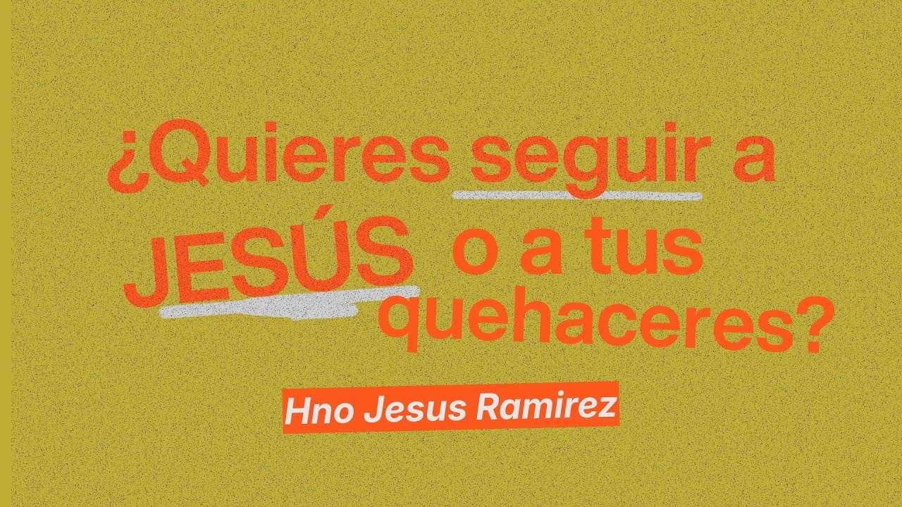 1.23.26| Culto de Varones “Quieres Seguir A Jesus O A Tus Quehaceres” | Hno. Jesus Ramirez