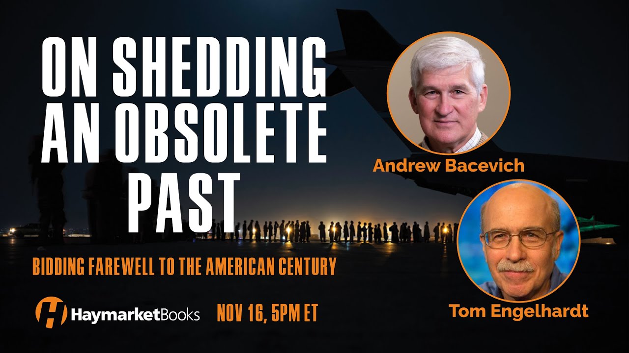 On Shedding an Obsolete Past: Bidding Farewell to the American Century