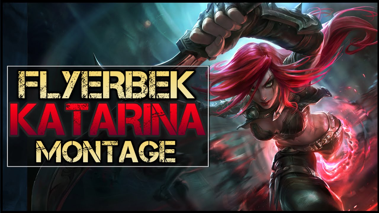Flyerbek Montage - Best Katarina Plays