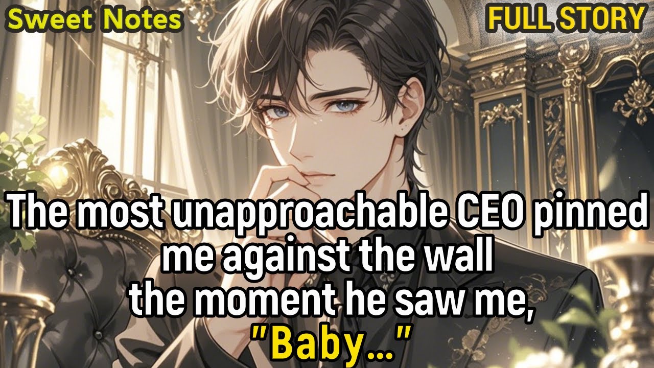 The most unapproachable CEO pinned me against the wall the moment he saw me,