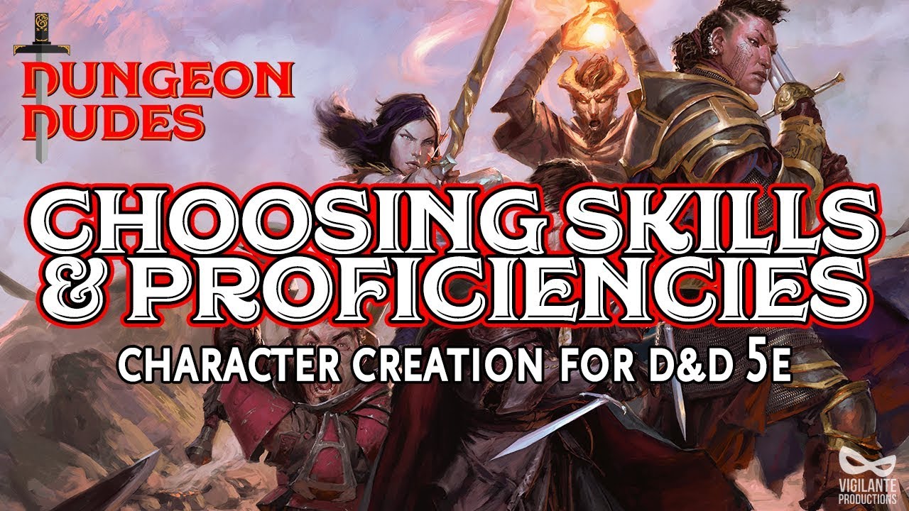 Skills and Proficiencies -- Dungeons and Dragons 5e Character Creation