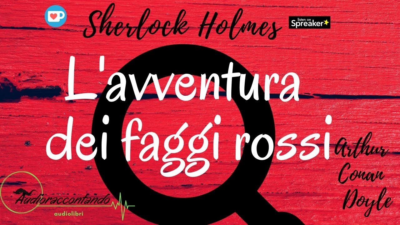 Sherlock Holmes e l'avventura dei faggi rossi - Arthur Conan Doyle