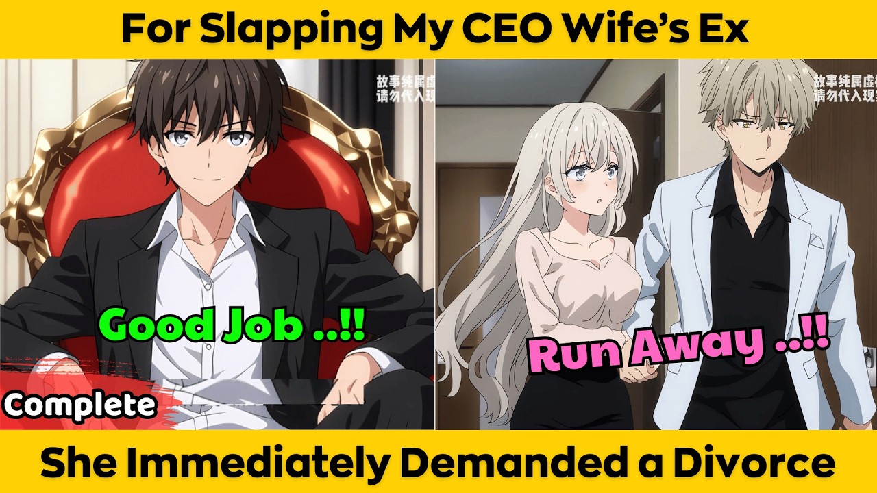 COMPLETED | For Slapping My CEO Wife’s Ex - She Immediately Demanded a Divorce
