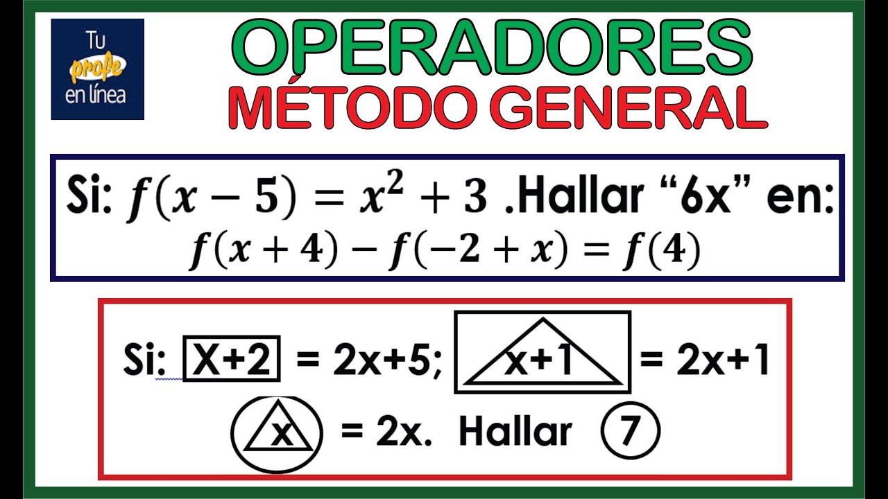 🔴OPERADORES MATEMÁTICOS 03: Método General - 🚀🚀🚀