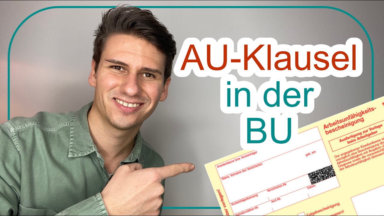 Arbeitsunfähigkeitsklausel einfach erklärt - AU-Klausel in der Berufsunfähigkeitsversicherung