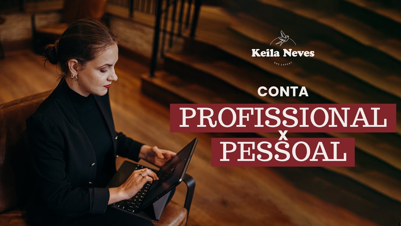 PERFIL PESSOAL X PERFIL PROFISSIONAL | Keila Neves