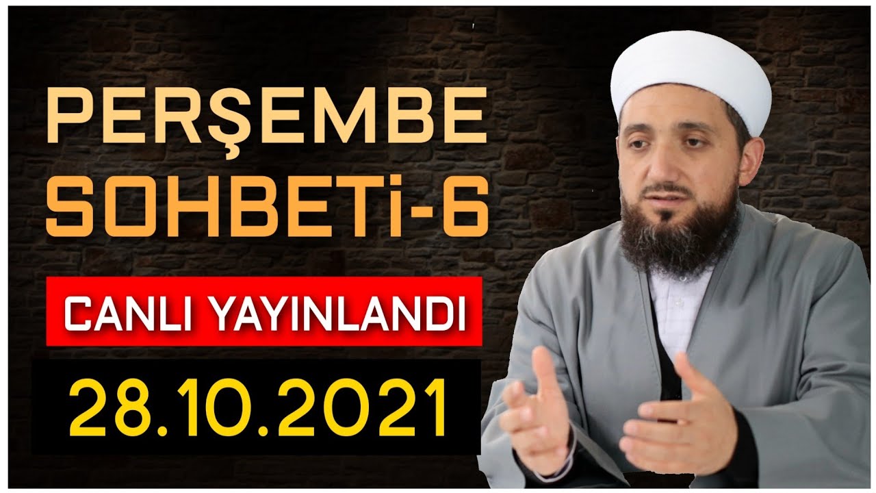 Perşembe Sohbeti-6 | 28.10.2021