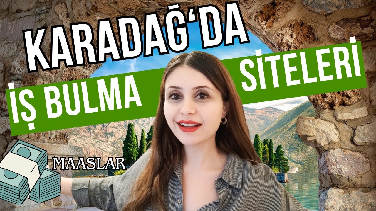Karadağ'da İş Bulmak &Ccedil;alışmak! Hangi sitelerden İş bulunur? Maaşlar Nasıl? Karadağ'da İş Fırsatları!