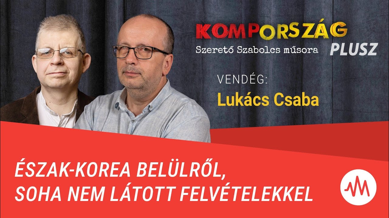 Kompország Plusz: Észak-Korea belülről, soha nem látott felvételekkel