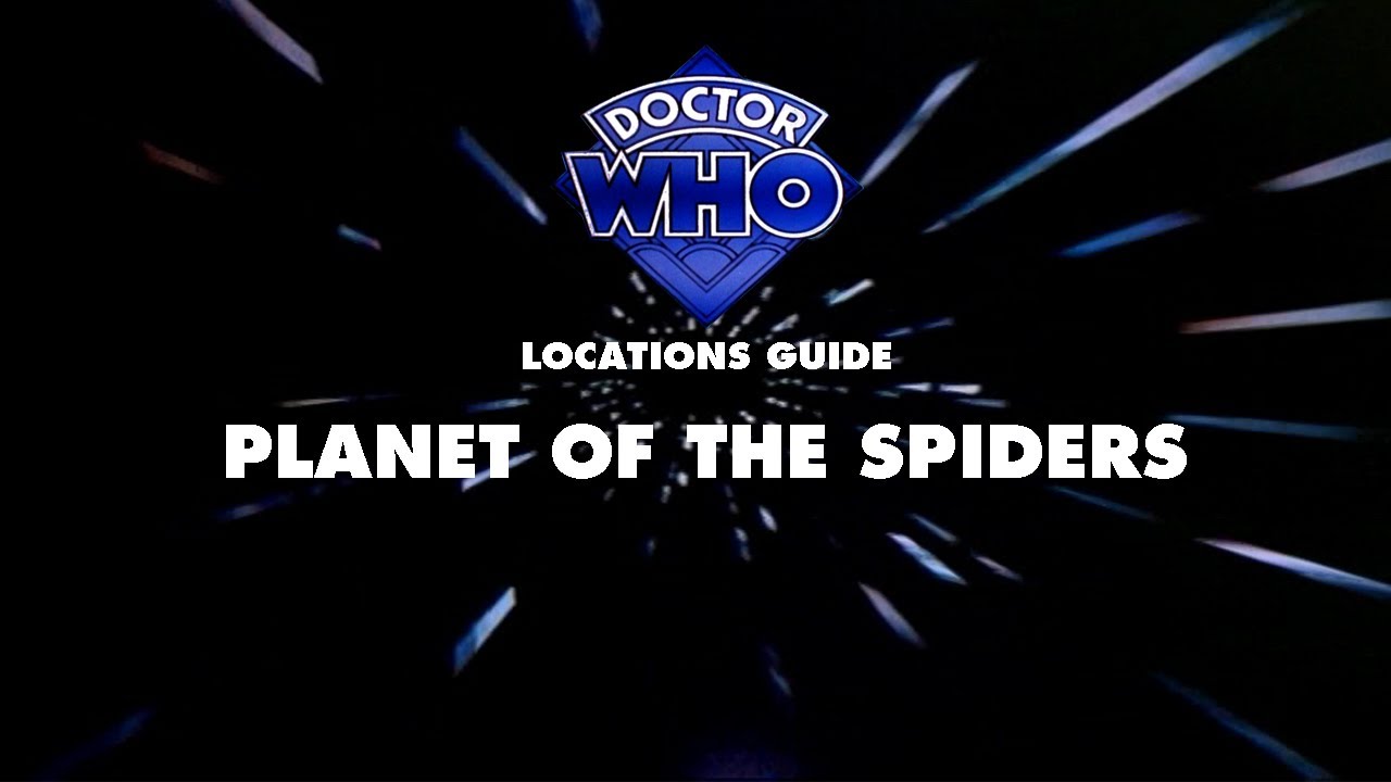 46. Doctor Who Locations Guide - Planet of the Spiders