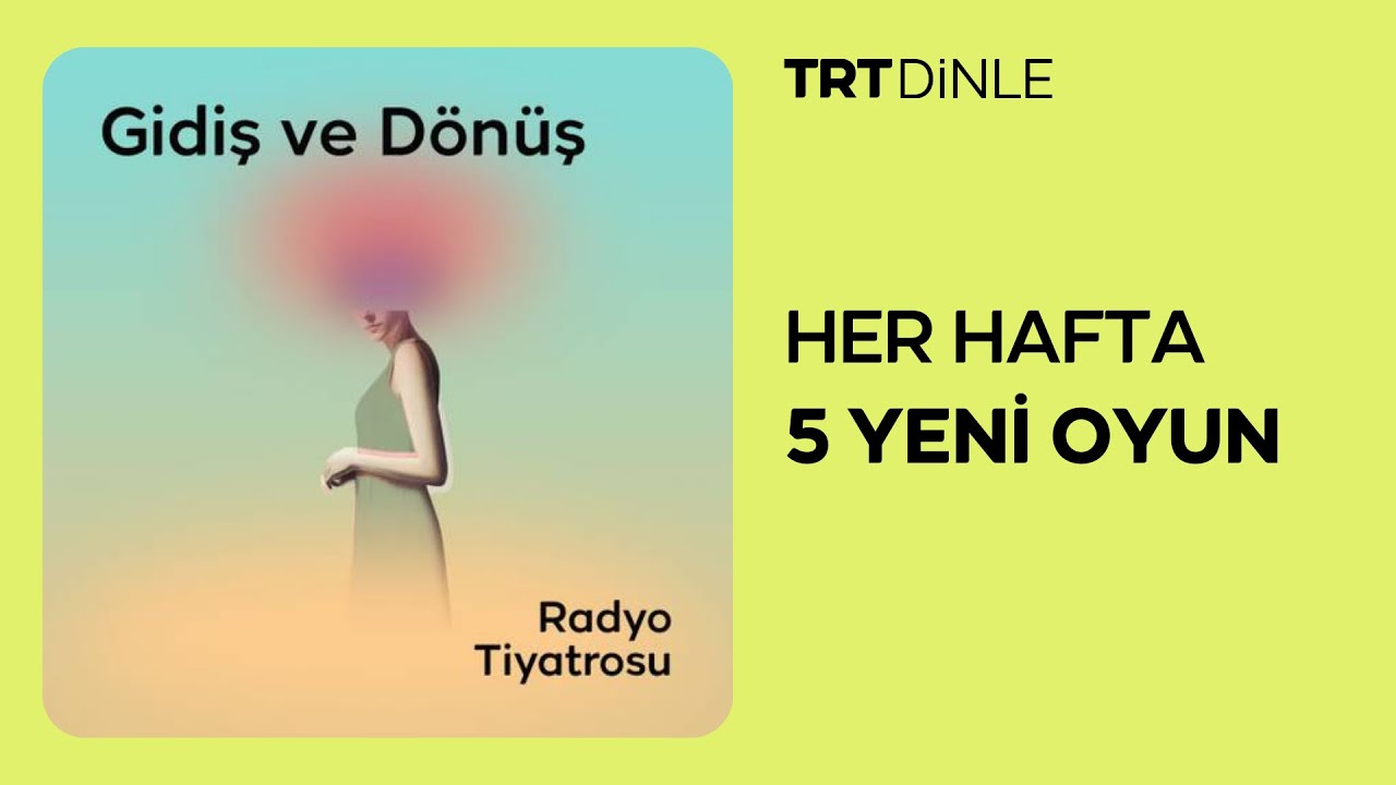 Radyo Tiyatrosu: Gidiş ve Dönüş | Romantik
