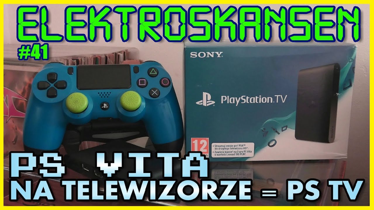 PS Vita na telewizorze = Playstation TV! / ELEKTROSKANSEN #41
