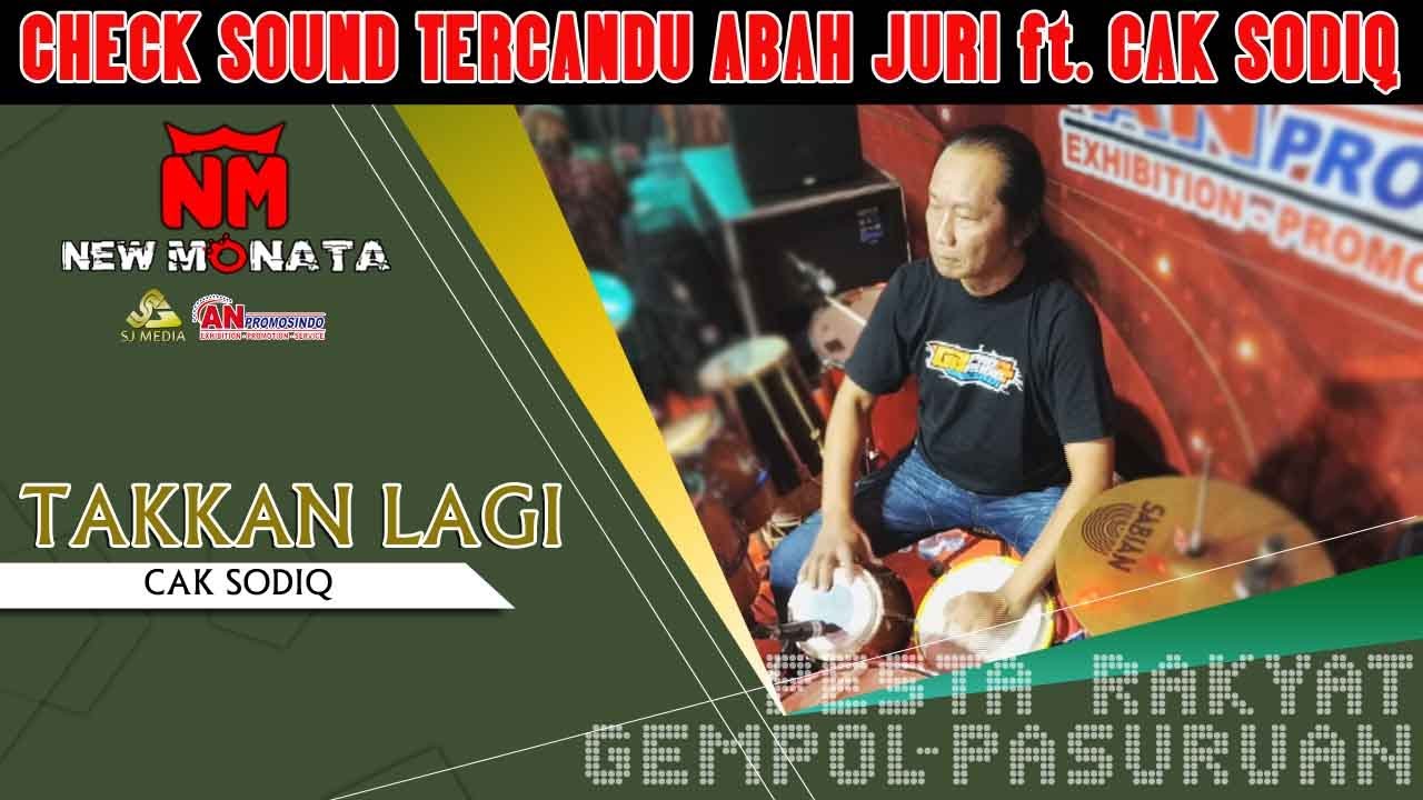 check sound TER-OWKEH..!! NEW MONATA - TAKKAN LAGI - CAK SODIQ || AN PROMOSINDO - GEMPOL PASURUAN