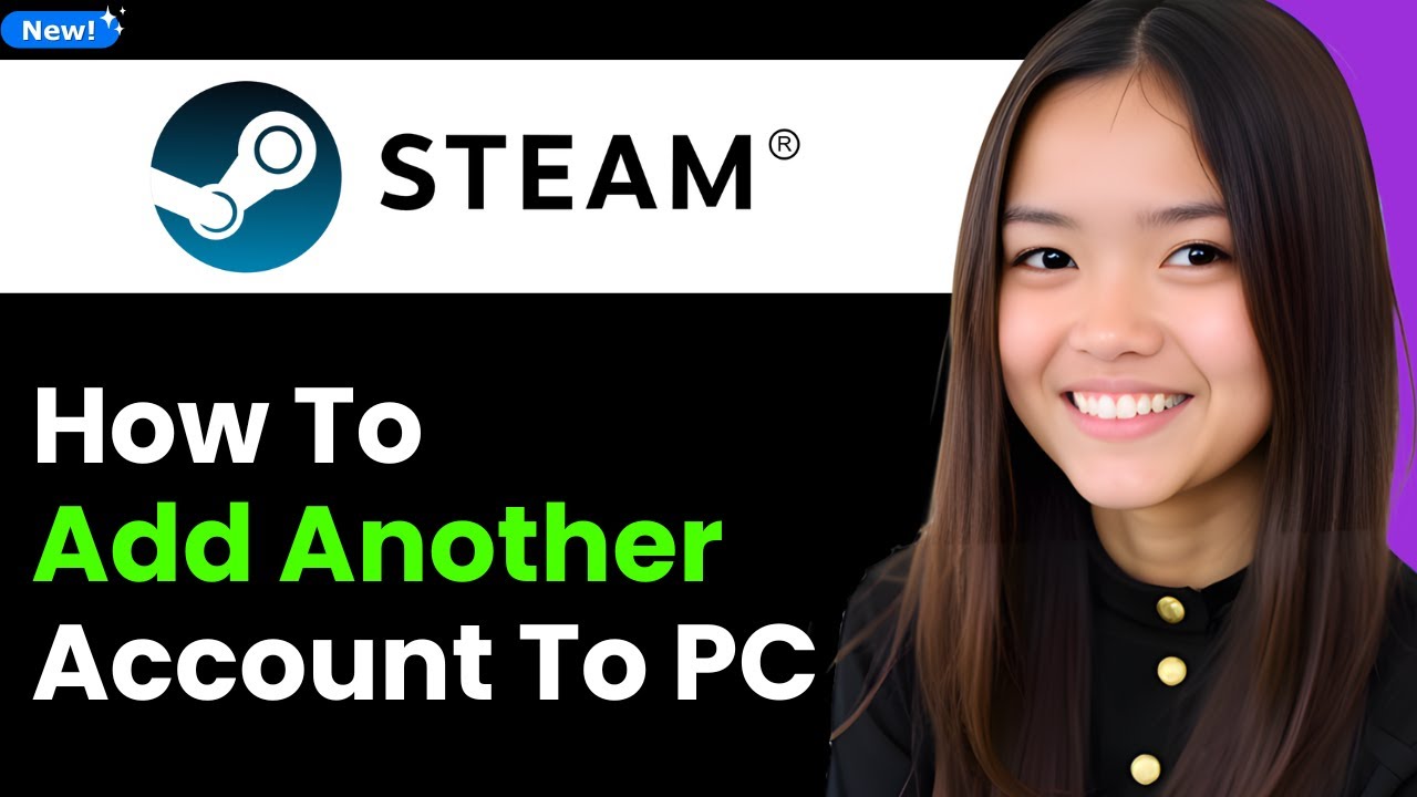 How To Add Another Account to Steam PC 2026 (Step By Step)