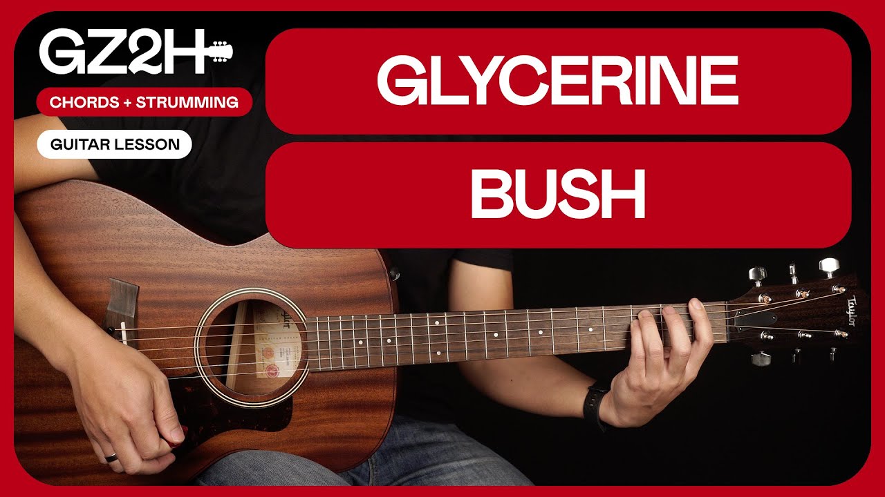 Glycerine Guitar Tutorial Bush Guitar Lesson | Easy Chords & Strumming |