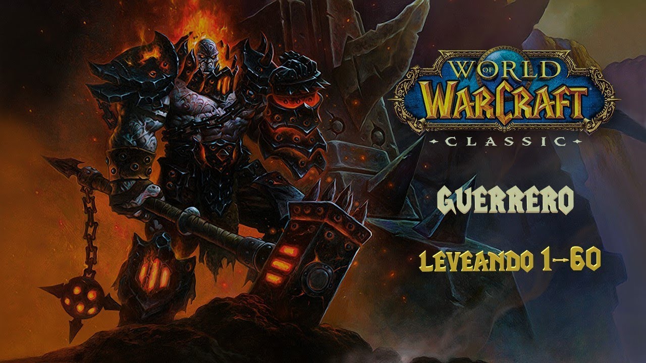 WoW Classic: Guía Guerrero Leveo 1-60 (Consejos, Razas, Talentos, Rotación, Trucos, Macros, Addons)