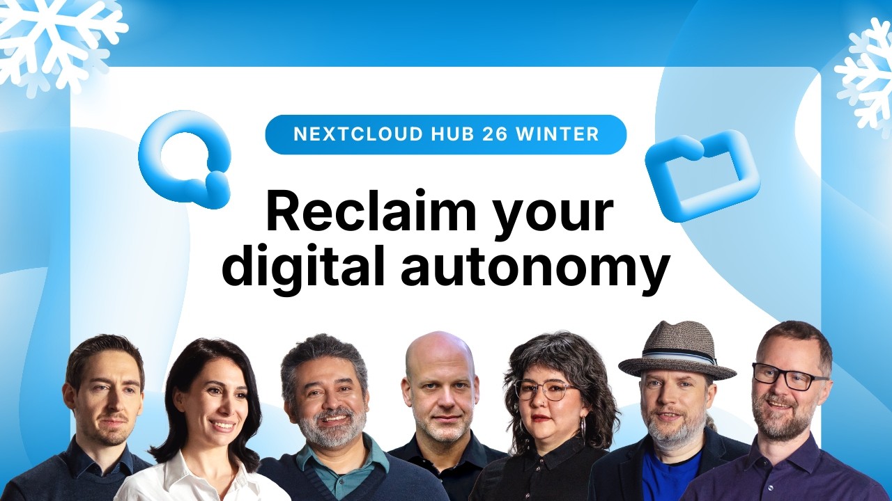 Introducing Nextcloud Hub 26 Winter: Reclaim your digital autonomy 🔑 Nextcloud Keynote