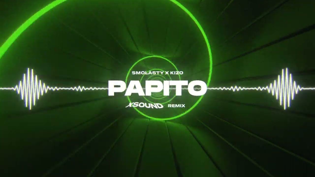 Smolasty & Kizo - Papito (XSOUND Remix)