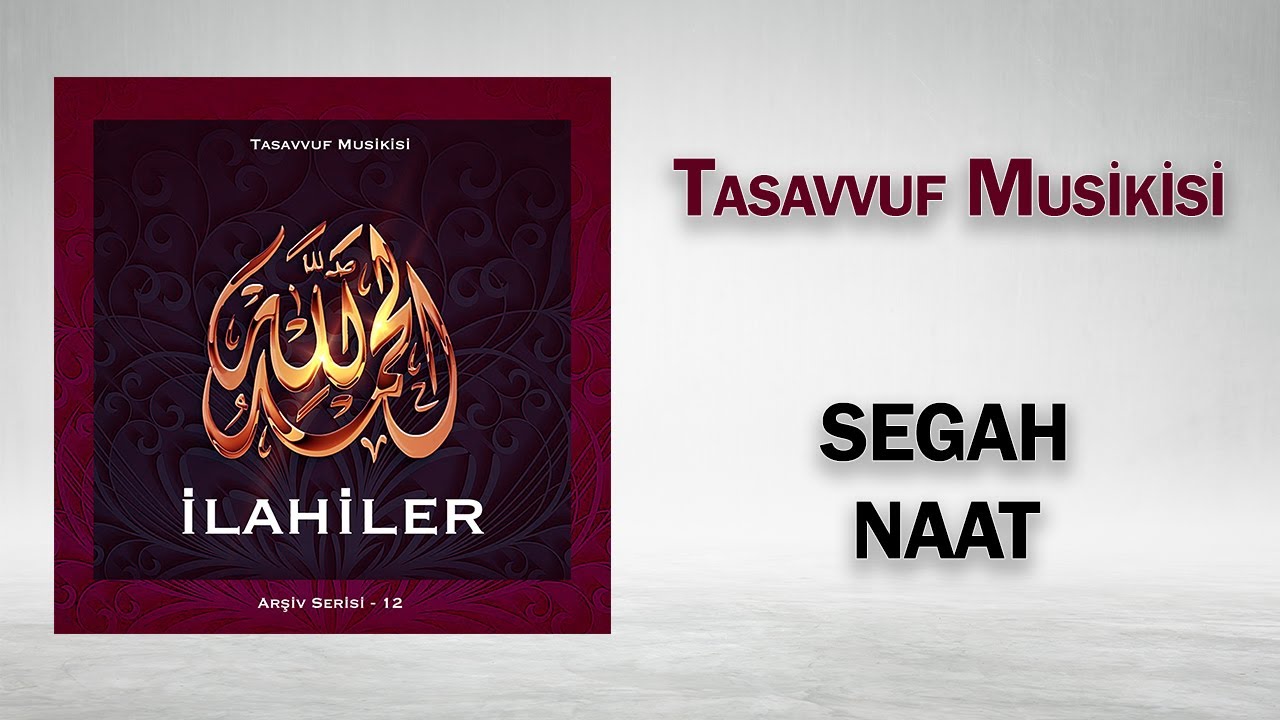 Tasavvuf Musikisi - Segah Naat [© 2020 Soundhorus]