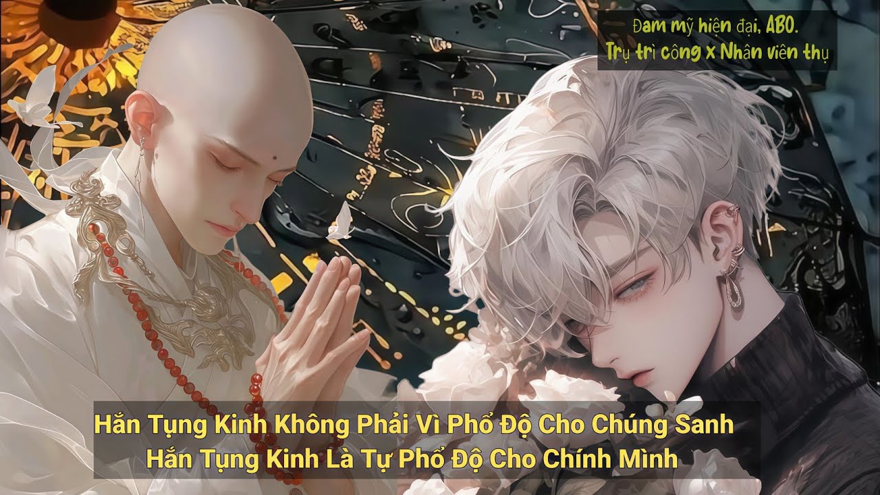 FULL TRỌN BỘ: NGƯỜI TÔI YÊU LÀ SƯ TRỤ TRÌ - AUDIO ĐAM MỸ