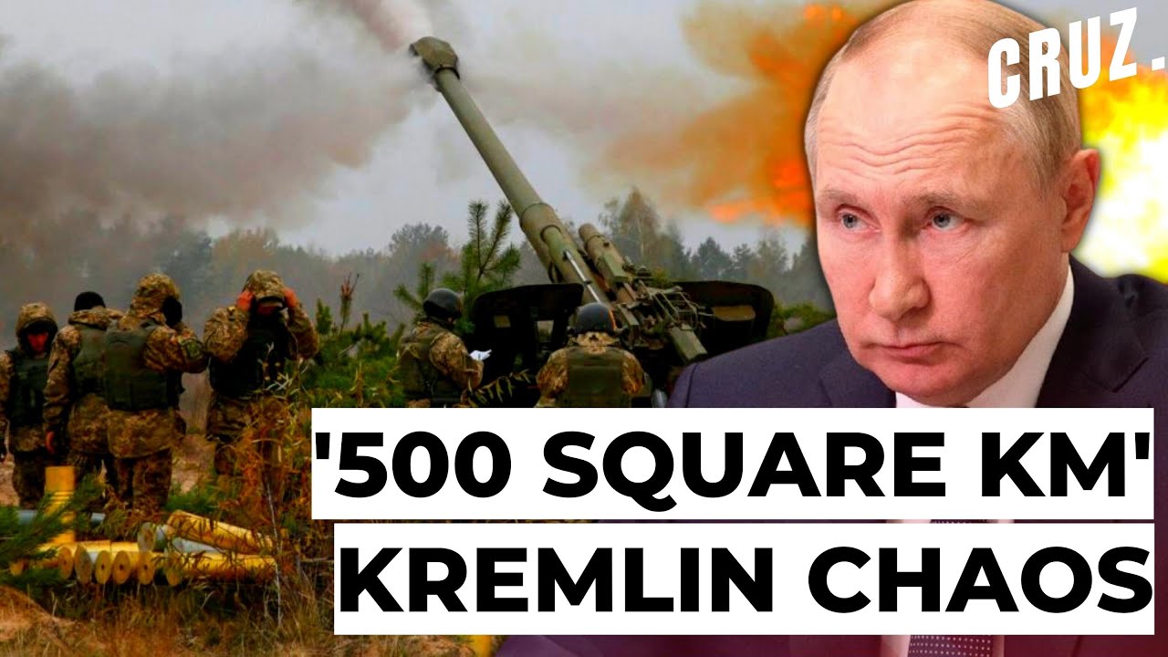 Kremlin Chaos: Ukraine Reclaimed 500 Square Kilometers Of Territory In A Week.| Ukraine war update