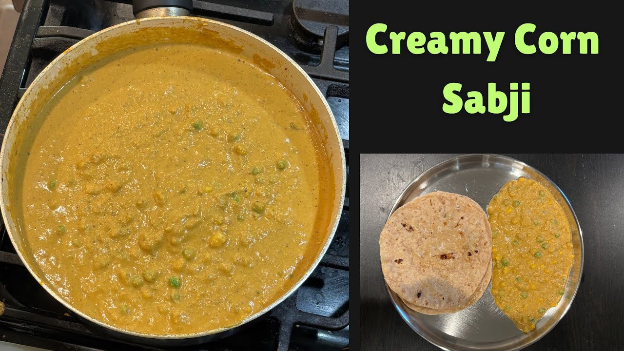 Corn Peas Curry Recipe | कॉर्न मसाला सब्ज़ी | स्वीटकॉर्न की सब्जी रेसिपी | Creamy Corn Curry Recipe