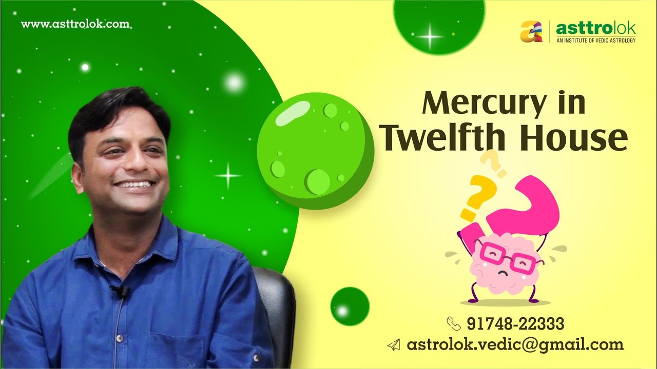Mercury in 12th House of Astrology  |  Astrology Videos |  Online Astrology Courses