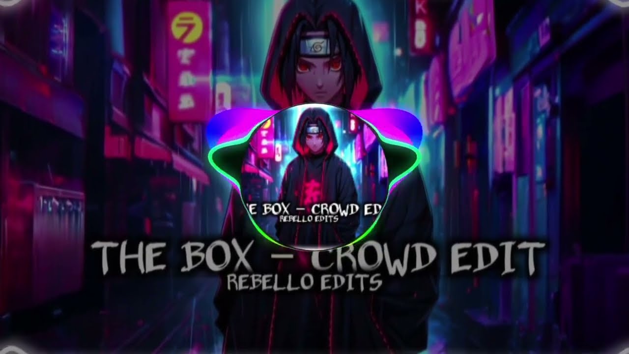 The Box - Crowd Edit ( Full Version )
