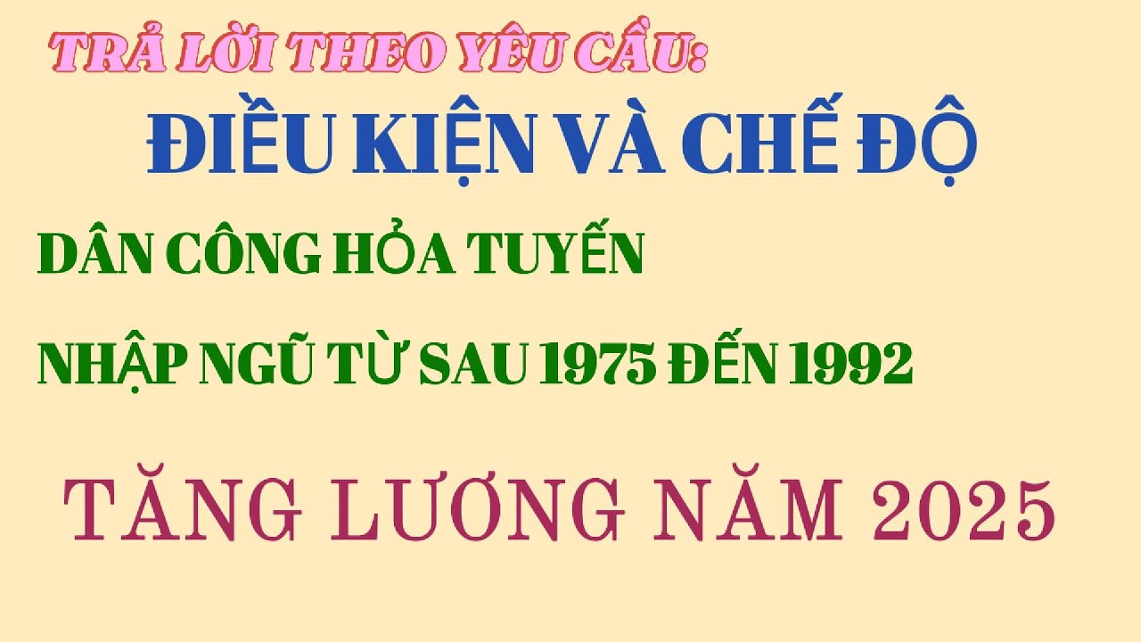 Tăng lương năm 2025.Trả lời khán giả, dân công hỏa tuyến, người có công sau năm 1975 @kiến thức 24