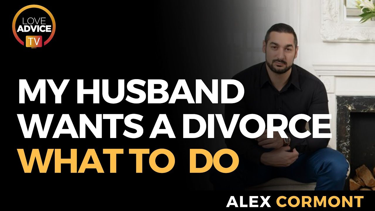 My Husband Is Asking For A Divorce