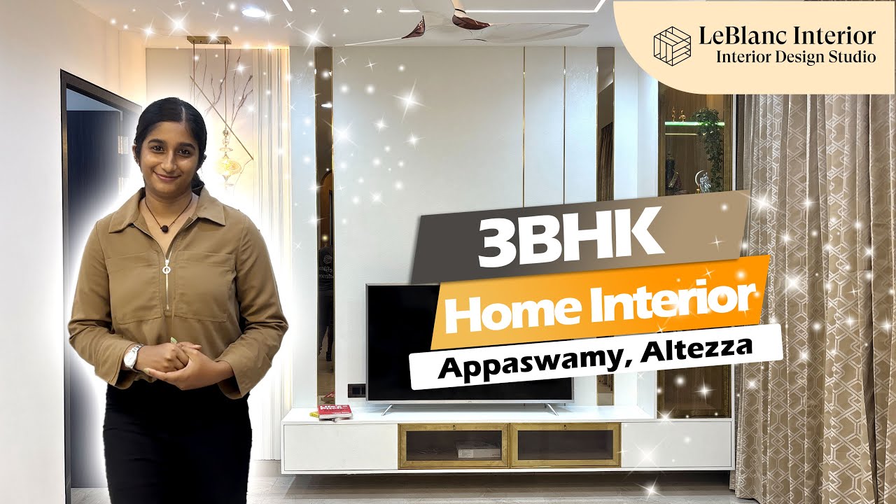New Design 3 BHK Home Interior | Appaswamy, Altezza | Home Interiors | LeBlanc Interior