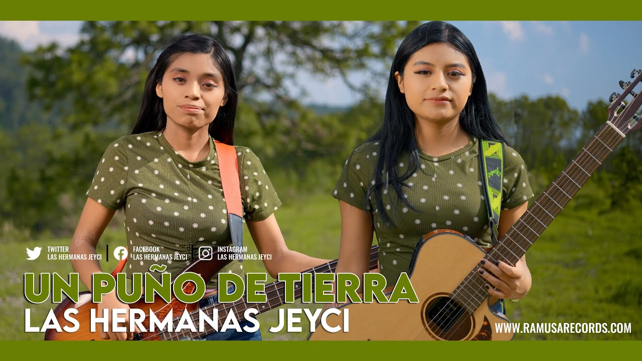 Un Puño De Tierra -  Las Hermanas Jeyci (Official Video)