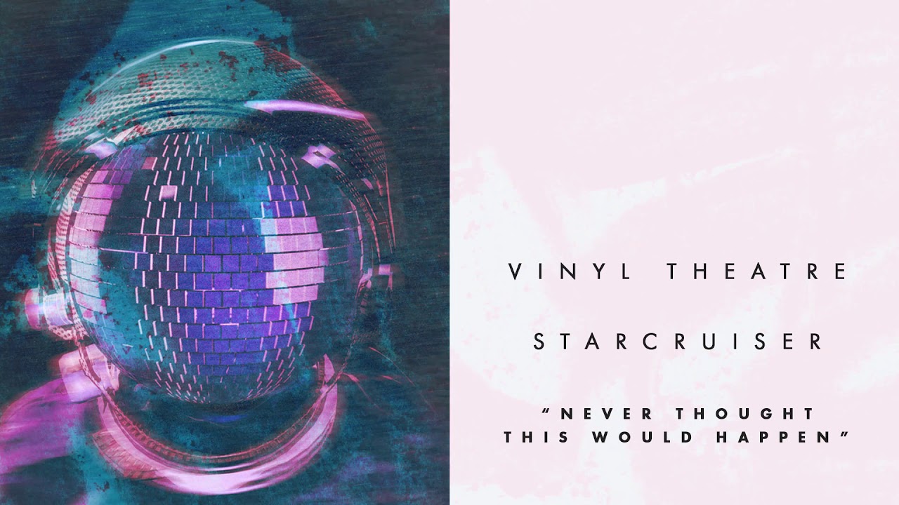 Vinyl Theatre: Never Thought This Would Happen (Audio)