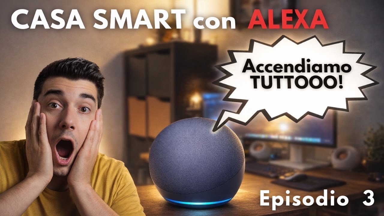 Da 0 a casa SMART con ALEXA - Come impostare Automazioni e Routine di ALEXA