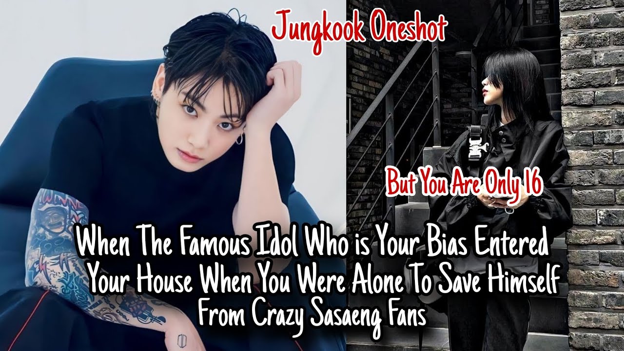 [Jungkook Birthday Special] When the famous Idol Entered your house to save himself from Sasaengs