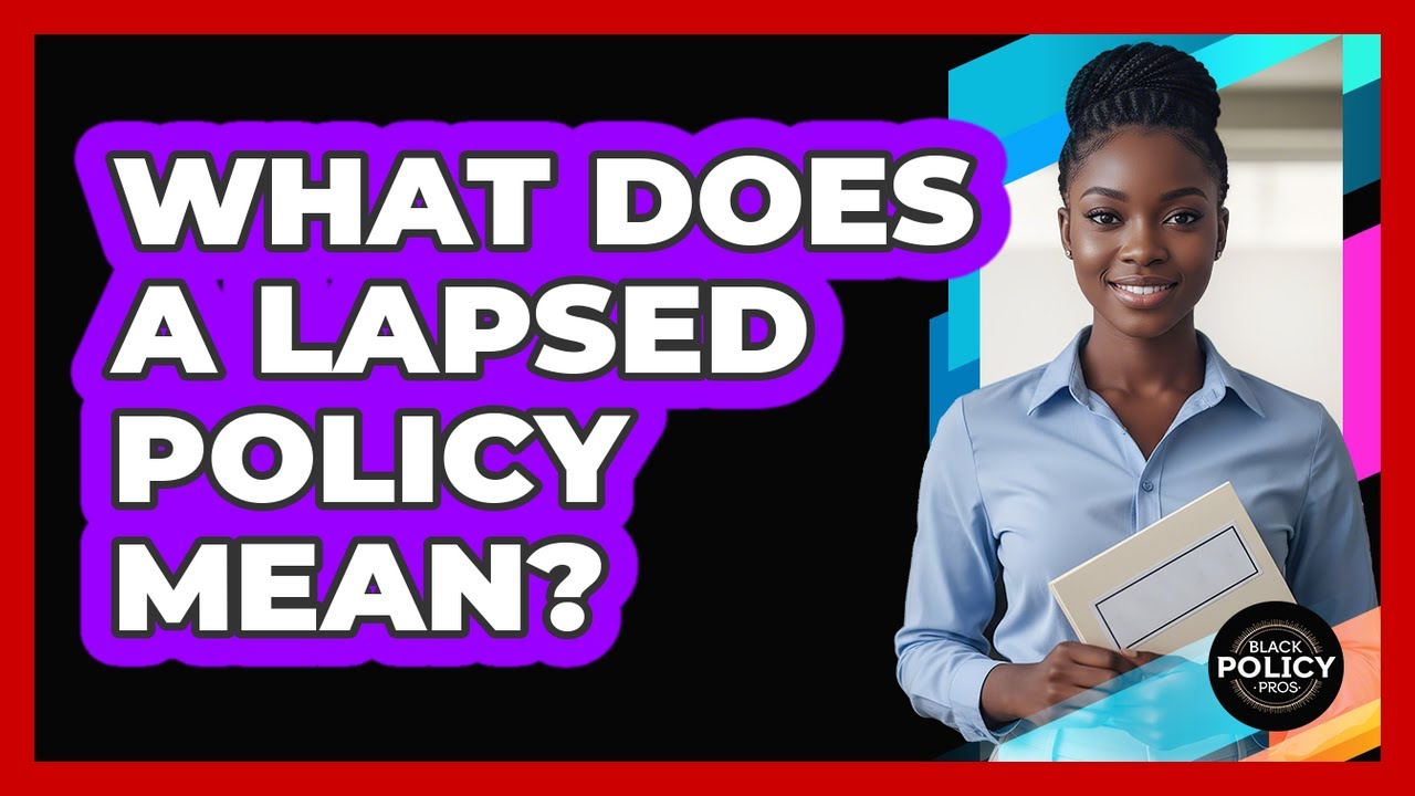 What Does a Lapsed Policy Mean?