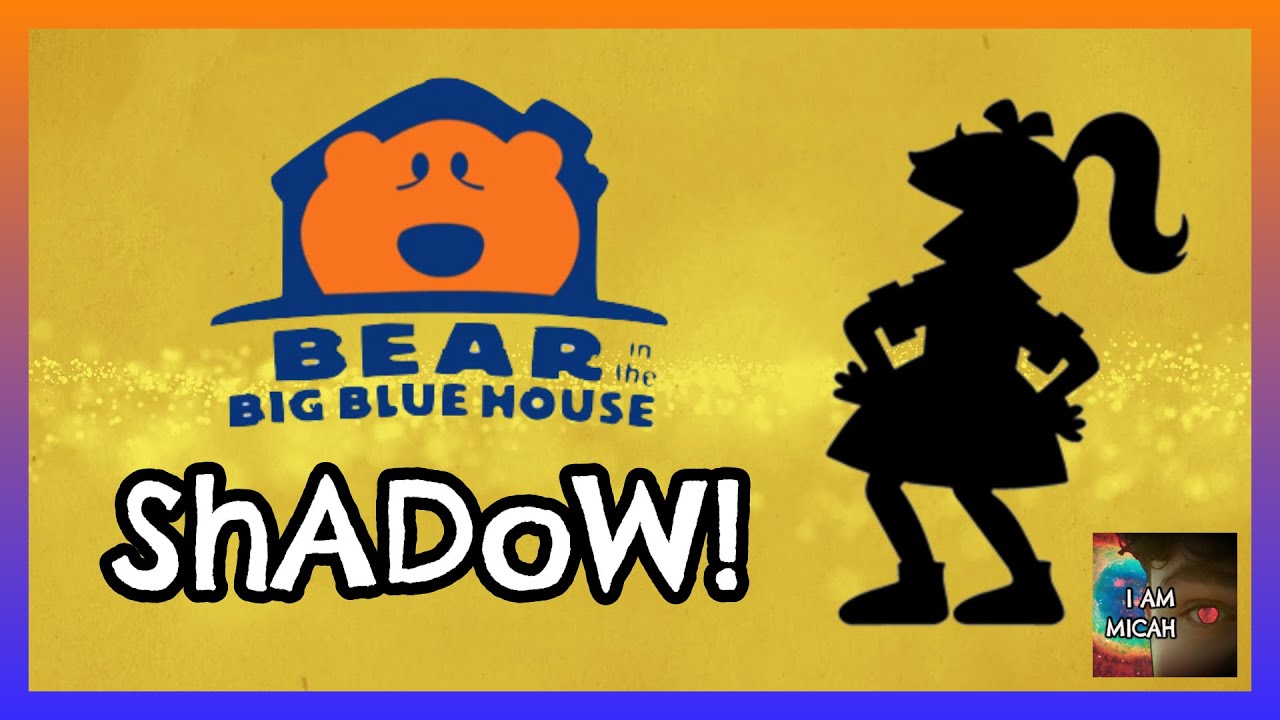 Bear in the Big Blue House Shadow Compilation