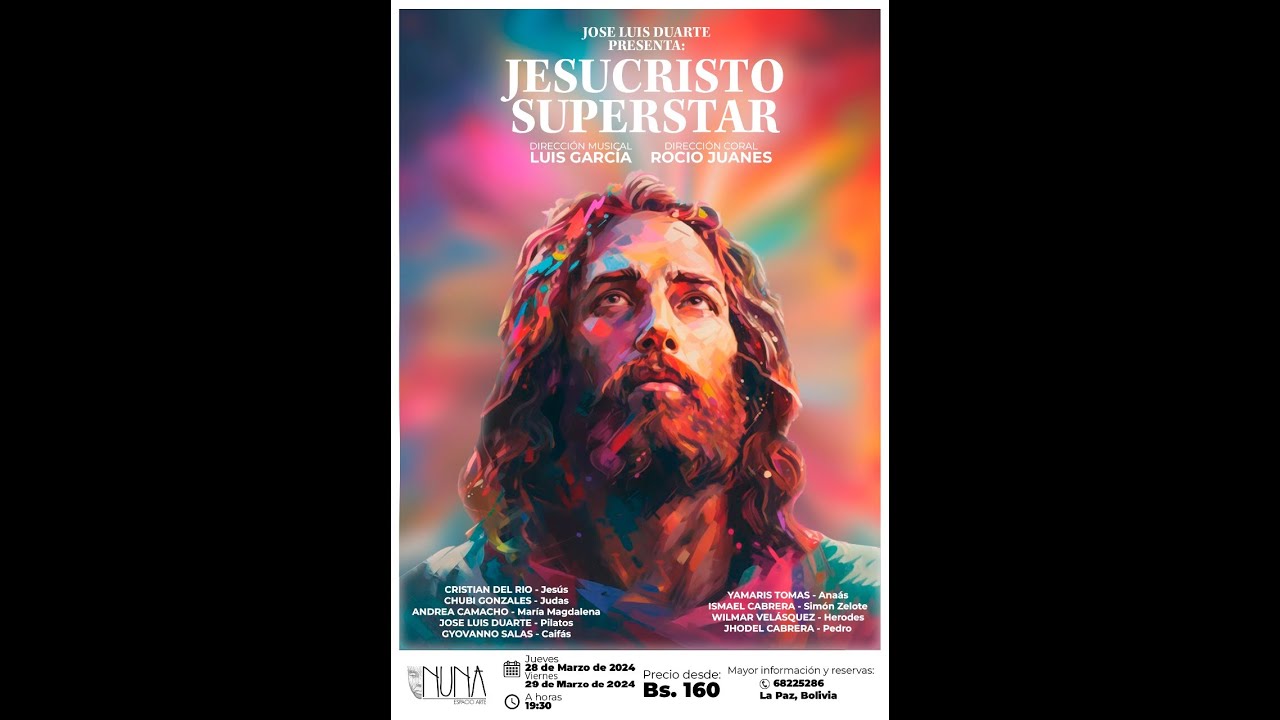 Jesucristo Superstar - Marzo 2024 La Paz - Bolivia, Teatro NUNA  Espacio de Arte.